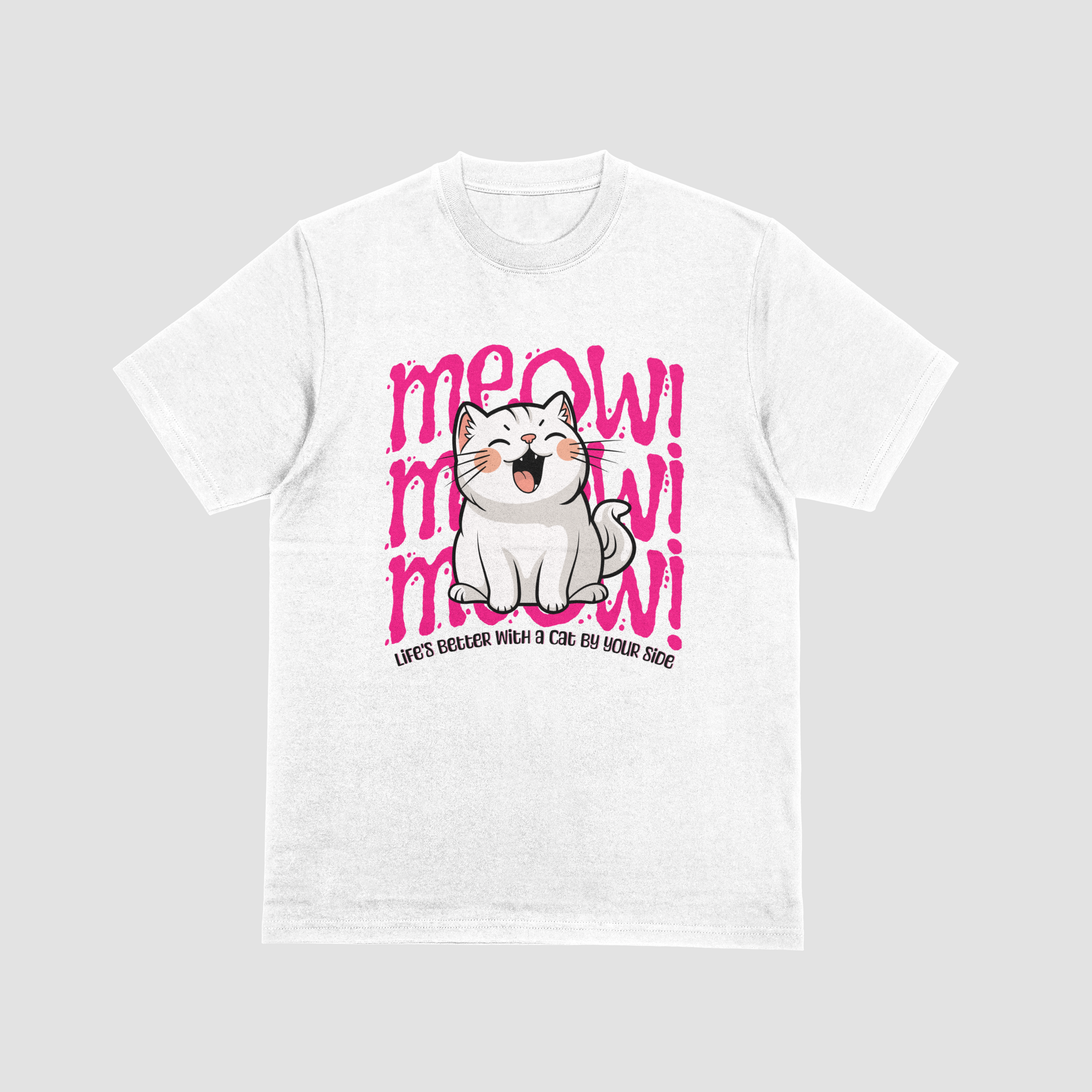 Meow! Life’s Better With a Cat By Your Side – Cute Cat Lover Graphic T-Shirt