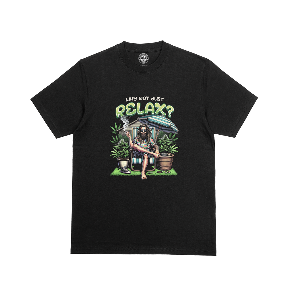 Why Not Just Relax? Graphic T-Shirt – Chill Vibes Streetwear Tee for Everyday Comfort